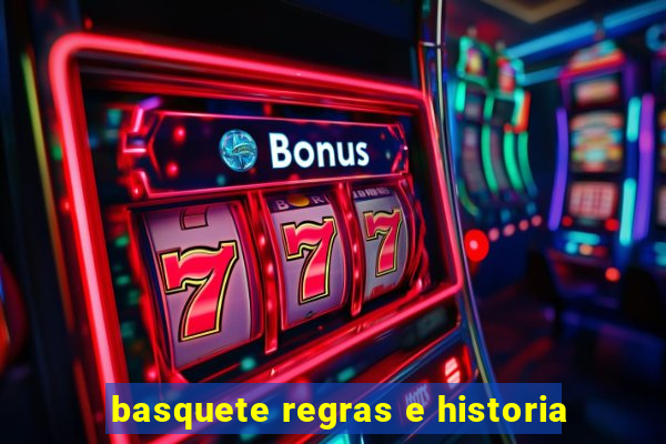 basquete regras e historia